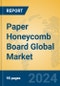 Paper Honeycomb Board Global Market Insights 2024, Analysis and Forecast to 2029, by Manufacturers, Regions, Technology, Application, and Product Type - Product Thumbnail Image