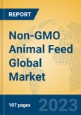 Non-GMO Animal Feed Global Market Insights 2023, Analysis and Forecast to 2028, by Manufacturers, Regions, Technology, Product Type- Product Image