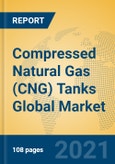 Compressed Natural Gas (CNG) Tanks Global Market Insights 2021, Analysis and Forecast to 2026, by Manufacturers, Regions, Technology, Application, Product Type- Product Image