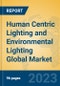 Human Centric Lighting and Environmental Lighting Global Market Insights 2021, Analysis and Forecast to 2026, by Manufacturers, Regions, Technology, Application - Product Image