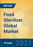 Food Sterilizer Global Market Insights 2021, Analysis and Forecast to 2026, by Manufacturers, Regions, Technology, Application, Product Type- Product Image
