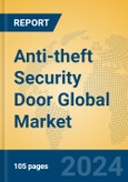 Anti-theft Security Door Global Market Insights 2024, Analysis and Forecast to 2029, by Manufacturers, Regions, Technology, Application, Product Type- Product Image