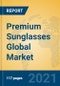 Premium Sunglasses Global Market Insights 2021, Analysis and Forecast to 2026, by Manufacturers, Regions, Technology, Application, Product Type - Product Image