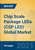 Chip Scale Package LEDs (CSP LED) Global Market Insights 2021, Analysis and Forecast to 2026, by Manufacturers, Regions, Technology, Application, Product Type- Product Image