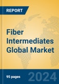 Fiber Intermediates Global Market Insights 2024, Analysis and Forecast to 2029, by Manufacturers, Regions, Technology- Product Image