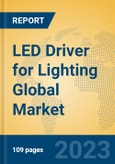 LED Driver for Lighting Global Market Insights 2023, Analysis and Forecast to 2028, by Manufacturers, Regions, Technology, Application, Product Type- Product Image