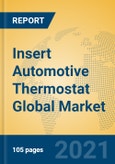 Insert Automotive Thermostat Global Market Insights 2021, Analysis and Forecast to 2026, by Manufacturers, Regions, Technology, Application, Product Type- Product Image