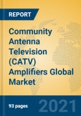 Community Antenna Television (CATV) Amplifiers Global Market Insights 2021, Analysis and Forecast to 2026, by Manufacturers, Regions, Technology, Application, Product Type- Product Image