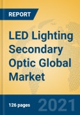 LED Lighting Secondary Optic Global Market Insights 2021, Analysis and Forecast to 2026, by Manufacturers, Regions, Technology, Application- Product Image