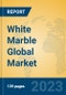 White Marble Global Market Insights 2023, Analysis and Forecast to 2028, by Manufacturers, Regions, Technology, Application, Product Type - Product Image