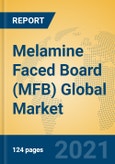 Melamine Faced Board (MFB) Global Market Insights 2021, Analysis and Forecast to 2026, by Manufacturers, Regions, Technology, Application, Product Type- Product Image
