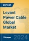 Levant Power Cable Global Market Insights 2024, Analysis and Forecast to 2029, by Manufacturers, Regions, Technology, Application - Product Image
