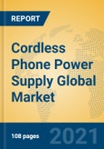 Cordless Phone Power Supply Global Market Insights 2021, Analysis and Forecast to 2026, by Manufacturers, Regions, Technology, Application- Product Image