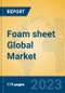 Foam sheet Global Market Insights 2023, Analysis and Forecast to 2028, by Manufacturers, Regions, Technology, Application, Product Type - Product Image