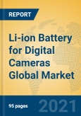 Li-ion Battery for Digital Cameras Global Market Insights 2021, Analysis and Forecast to 2026, by Manufacturers, Regions, Technology, Application- Product Image