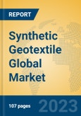 Synthetic Geotextile Global Market Insights 2023, Analysis and Forecast to 2028, by Manufacturers, Regions, Technology, Product Type- Product Image