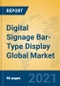 Digital Signage Bar-Type Display Global Market Insights 2021, Analysis and Forecast to 2026, by Manufacturers, Regions, Technology, Application, Product Type - Product Thumbnail Image