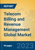 Telecom Billing and Revenue Management Global Market Insights 2023, Analysis and Forecast to 2028, by Manufacturers, Regions, Technology, Application, Product Type- Product Image