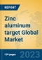 Zinc aluminum target Global Market Insights 2023, Analysis and Forecast to 2028, by Manufacturers, Regions, Technology, Application, Product Type - Product Image