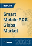 Smart Mobile POS Global Market Insights 2023, Analysis and Forecast to 2028, by Manufacturers, Regions, Technology, Product Type- Product Image