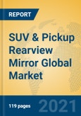 SUV & Pickup Rearview Mirror Global Market Insights 2021, Analysis and Forecast to 2026, by Manufacturers, Regions, Technology, Application, Product Type- Product Image
