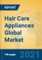 Hair Care Appliances Global Market Insights 2021, Analysis and Forecast to 2026, by Manufacturers, Regions, Technology, Application, Product Type - Product Thumbnail Image