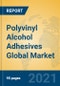 Polyvinyl Alcohol Adhesives Global Market Insights 2021, Analysis and Forecast to 2026, by Manufacturers, Regions, Technology, Application, Product Type - Product Thumbnail Image
