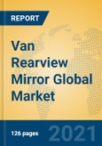 Van Rearview Mirror Global Market Insights 2021, Analysis and Forecast to 2026, by Manufacturers, Regions, Technology, Application, Product Type- Product Image