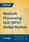 Network Processing Unit (NPU) Global Market Insights 2021, Analysis and Forecast to 2026, by Manufacturers, Regions, Technology, Application, Product Type - Product Thumbnail Image