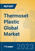 Thermoset Plastic Global Market Insights 2023, Analysis and Forecast to 2028, by Manufacturers, Regions, Technology, Application, Product Type- Product Image