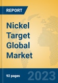 Nickel Target Global Market Insights 2023, Analysis and Forecast to 2028, by Manufacturers, Regions, Technology, Application, Product Type- Product Image
