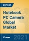 Notebook PC Camera Global Market Insights 2021, Analysis and Forecast to 2026, by Manufacturers, Regions, Technology, Application, Product Type - Product Image