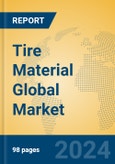 Tire Material Global Market Insights 2024, Analysis and Forecast to 2029, by Manufacturers, Regions, Technology, Application- Product Image