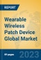 Wearable Wireless Patch Device Global Market Insights 2023, Analysis and Forecast to 2028, by Manufacturers, Regions, Technology, Application, Product Type - Product Thumbnail Image