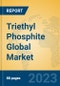 Triethyl Phosphite Global Market Insights 2023, Analysis and Forecast to 2028, by Manufacturers, Regions, Technology, Application, Product Type - Product Thumbnail Image