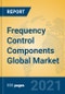 Frequency Control Components Global Market Insights 2021, Analysis and Forecast to 2026, by Manufacturers, Regions, Technology, Application - Product Image