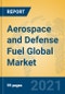 Aerospace and Defense Fuel Global Market Insights 2021, Analysis and Forecast to 2026, by Manufacturers, Regions, Technology, Application, Product Type - Product Image