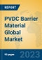 PVDC Barrier Material Global Market Insights 2023, Analysis and Forecast to 2028, by Manufacturers, Regions, Technology, Product Type - Product Thumbnail Image