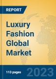 Luxury Fashion Global Market Insights 2023, Analysis and Forecast to 2028, by Manufacturers, Regions, Technology, Application, Product Type- Product Image