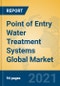 Point of Entry Water Treatment Systems Global Market Insights 2021, Analysis and Forecast to 2026, by Manufacturers, Regions, Technology, Application, Product Type - Product Image