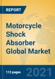 Motorcycle Shock Absorber Global Market Insights 2021, Analysis and Forecast to 2026, by Manufacturers, Regions, Technology, Application, Product Type- Product Image