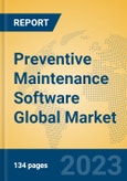 Preventive Maintenance Software Global Market Insights 2023, Analysis and Forecast to 2028, by Manufacturers, Regions, Technology, Application, Product Type- Product Image