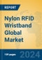 Nylon RFID Wristband Global Market Insights 2024, Analysis and Forecast to 2029, by Manufacturers, Regions, Technology - Product Image