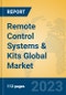 Remote Control Systems & Kits Global Market Insights 2023, Analysis and Forecast to 2028, by Manufacturers, Regions, Technology, Application, Product Type - Product Thumbnail Image