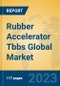 Rubber Accelerator Tbbs Global Market Insights 2021, Analysis and Forecast to 2026, by Manufacturers, Regions, Technology, Application, Product Type - Product Image