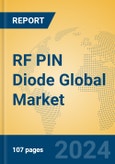 RF PIN Diode Global Market Insights 2024, Analysis and Forecast to 2029, by Manufacturers, Regions, Technology, and Product Type- Product Image