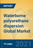 Waterborne polyurethane dispersion Global Market Insights 2021, Analysis and Forecast to 2026, by Manufacturers, Regions, Technology, Application, Product Type- Product Image
