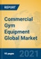 Commercial Gym Equipment Global Market Insights 2021, Analysis and Forecast to 2026, by Manufacturers, Regions, Technology, Application, Product Type - Product Image