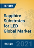 Sapphire Substrates for LED Global Market Insights 2021, Analysis and Forecast to 2026, by Manufacturers, Regions, Technology, Application, Product Type- Product Image