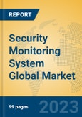 Security Monitoring System Global Market Insights 2023, Analysis and Forecast to 2028, by Manufacturers, Regions, Technology, Application, Product Type- Product Image